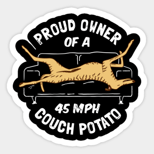 Proud Owner Of A 45MPH Couch Potato - Funny Brindle Greyhound Gift Sticker